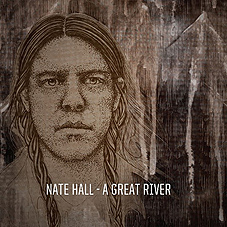 Nate Hall - Great River LP - zum Schließen ins Bild klicken