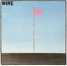 Wire - Pink Flag LP - zum Schließen ins Bild klicken